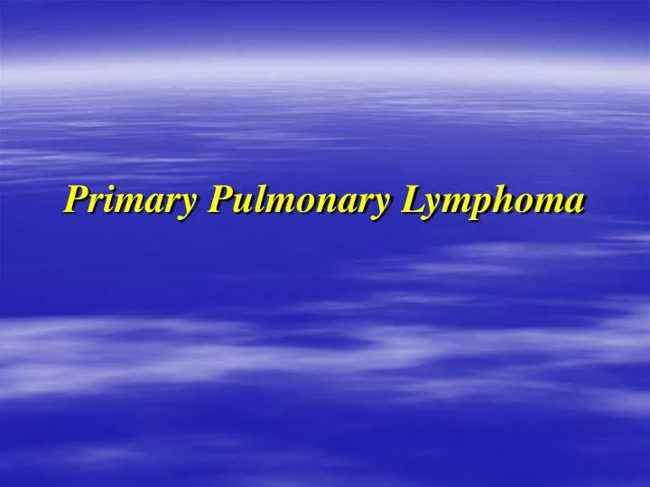 primary pulmonary lymphoma