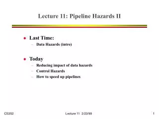Lecture 11: Pipeline Hazards II