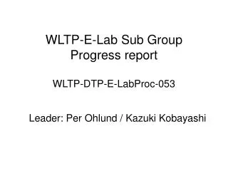 WLTP-E-Lab Sub Group Progress report WLTP-DTP-E-LabProc-053