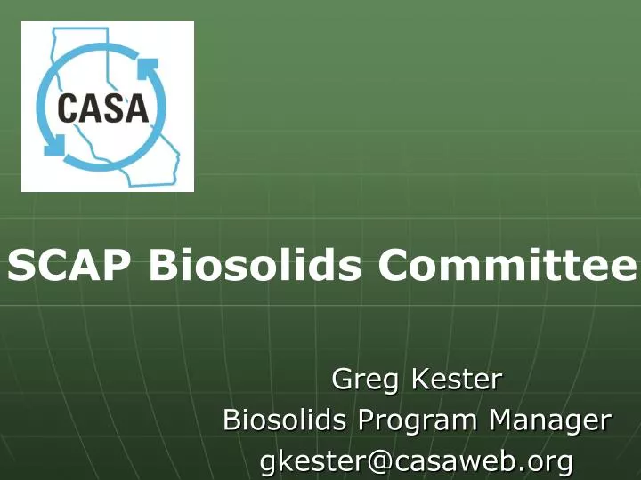 greg kester biosolids program manager gkester@casaweb org