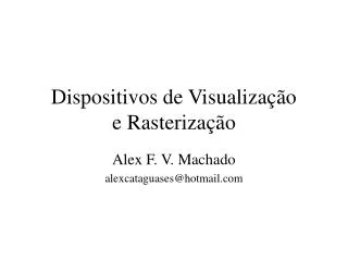 dispositivos de visualiza o e rasteriza o