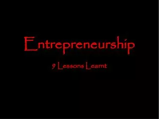 Entrepreneurship 9 Lessons Learnt