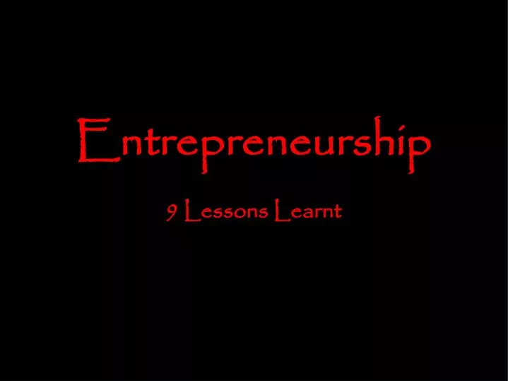 entrepreneurship 9 lessons learnt