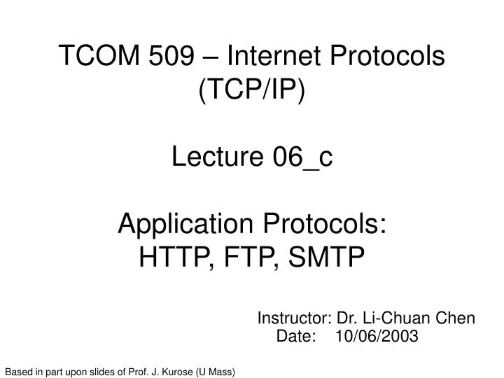 tcom 509 internet protocols tcp ip lecture 06 c application protocols http ftp smtp