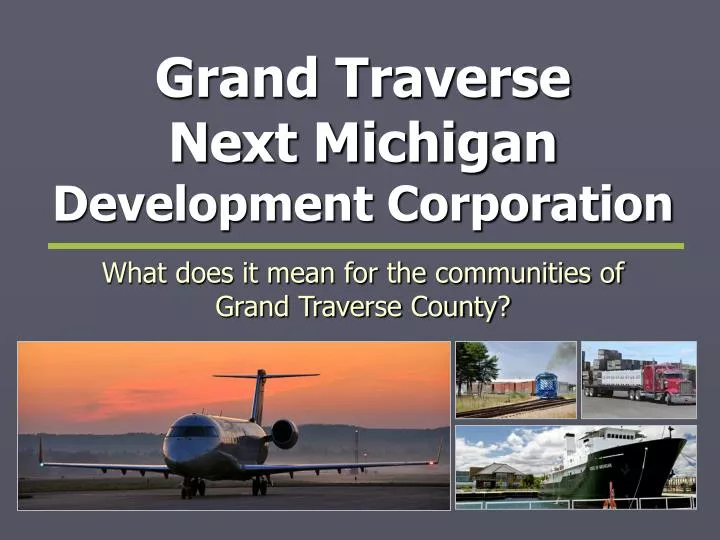 grand traverse next michigan development corporation