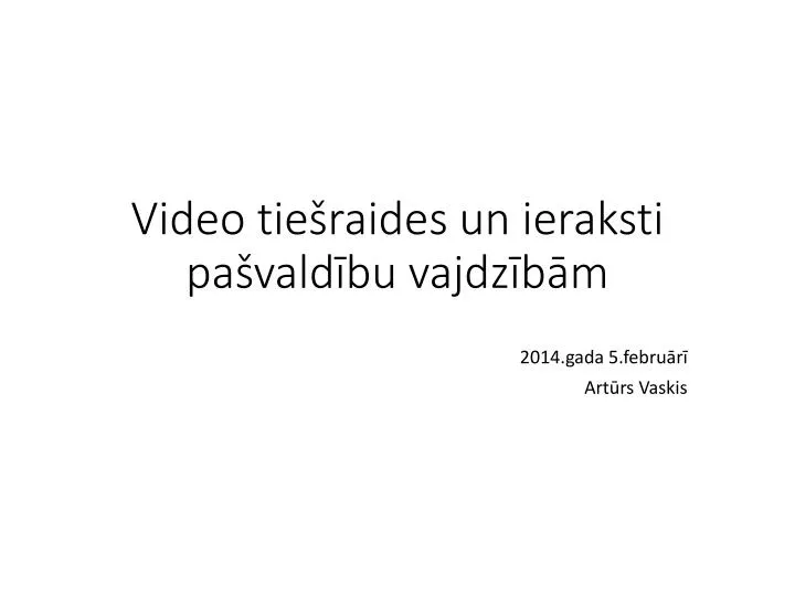 video tie raides un ieraksti pa vald bu vajdz b m