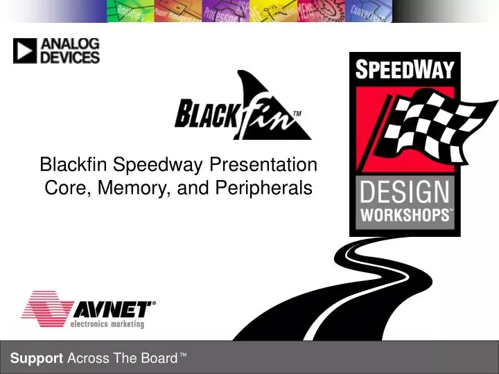 blackfin speedway presentation core memory and peripherals