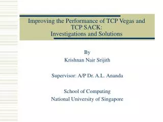 Improving the Performance of TCP Vegas and TCP SACK: Investigations and Solutions