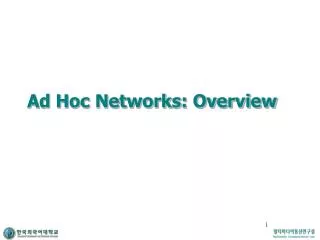 Ad Hoc Networks: Overview