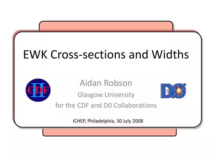 ewk cross sections and widths