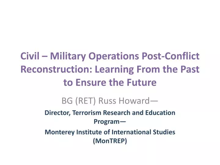 civil military operations post conflict reconstruction learning from the past to ensure the future