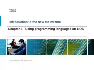 Chapter 8: Using programming languages on z/OS