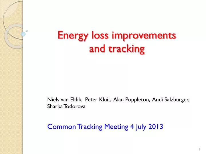 energy loss improvements and tracking