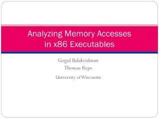 Analyzing Memory Accesses in x86 Executables