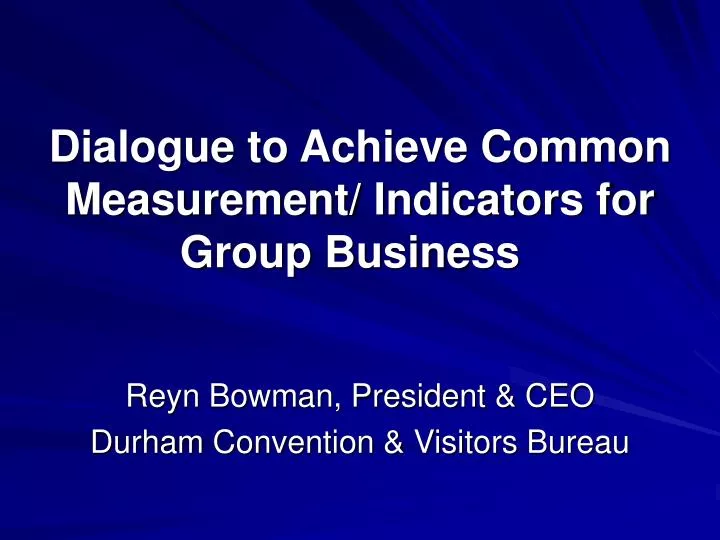 dialogue to achieve common measurement indicators for group business