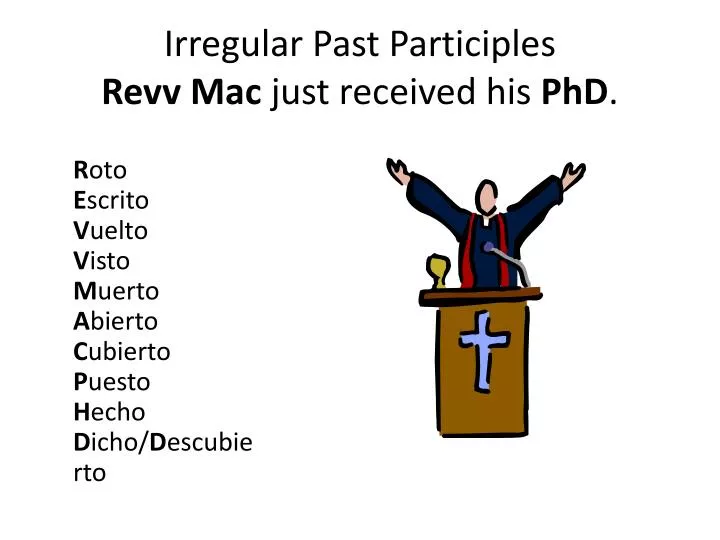 irregular past participles revv mac just received his phd
