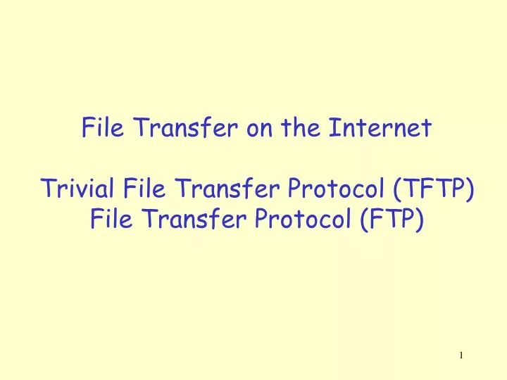 file transfer on the internet trivial file transfer protocol tftp file transfer protocol ftp