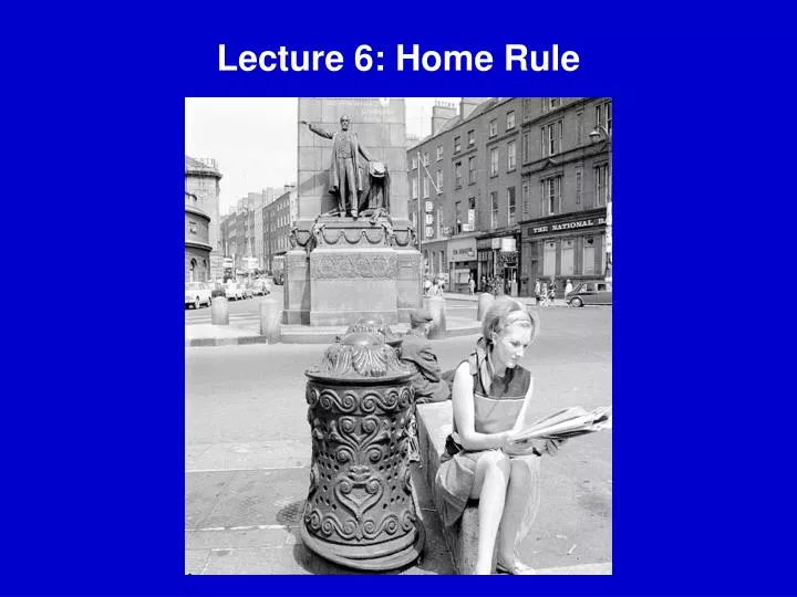 lecture 6 home rule