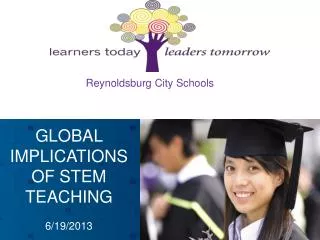 GLOBAL IMPLICATIONS OF STEM TEACHING 6/19/2013