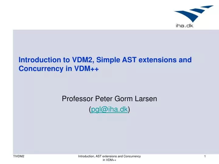 introduction to vdm2 simple ast extensions and concurrency in vdm