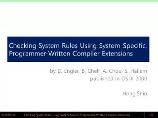 Checking System Rules Using System-Specific, Programmer-Written Compiler Extensions