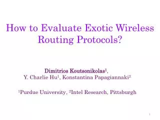 How to Evaluate Exotic Wireless Routing Protocols?