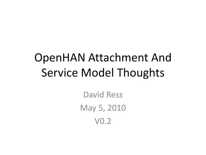 openhan attachment and service model thoughts
