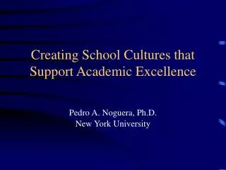 Creating School Cultures that Support Academic Excellence