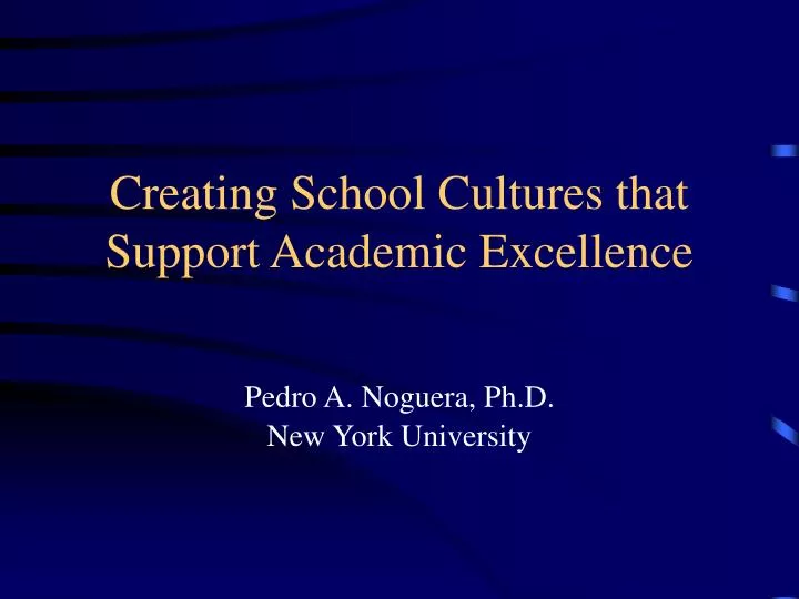 creating school cultures that support academic excellence