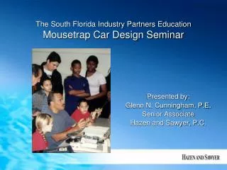 The South Florida Industry Partners Education Mousetrap Car Design Seminar
