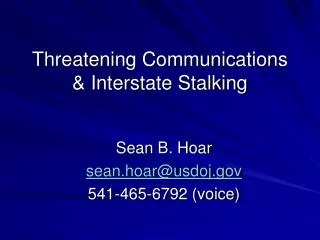 Threatening Communications &amp; Interstate Stalking