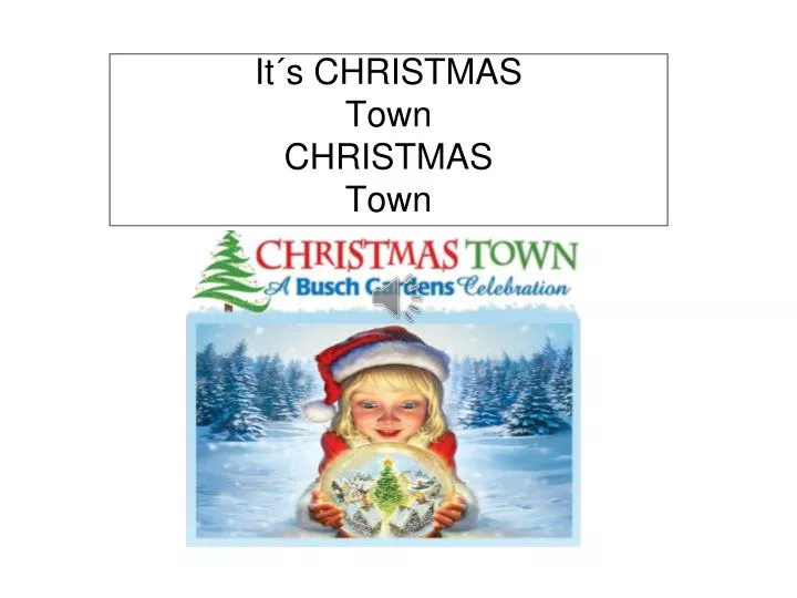 it s christmas town christmas town