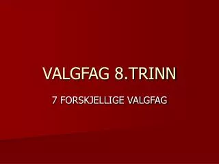 valgfag 8 trinn