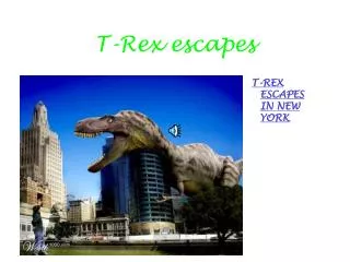 T-Rex escapes