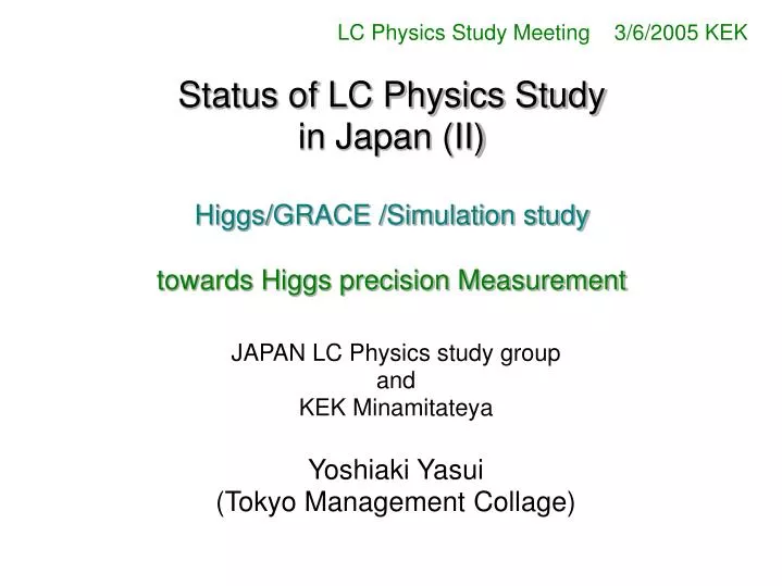 japan lc physics study group and kek minamitateya yoshiaki yasui tokyo management collage