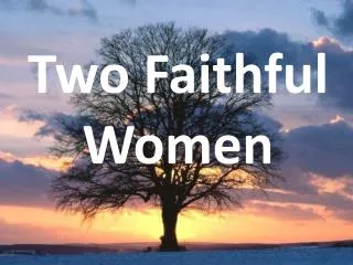 Two Faithful Women