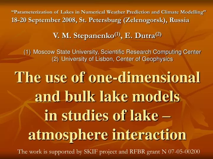 the use of one dimensional and bulk lake models in studies of lake atmosphere interaction