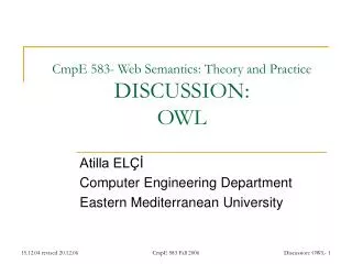 CmpE 583- Web Semantics: Theory and Practice DISCUSSION: OWL