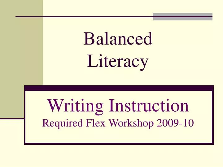 balanced literacy writing instruction required flex workshop 2009 10