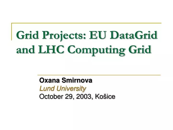 grid projects eu datagrid and lhc computing grid