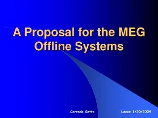 A Proposal for the MEG Offline Systems