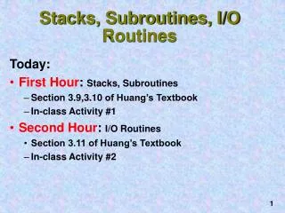 Stacks, Subroutines, I/O Routines