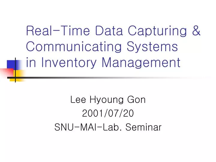 real time data capturing communicating systems in inventory management