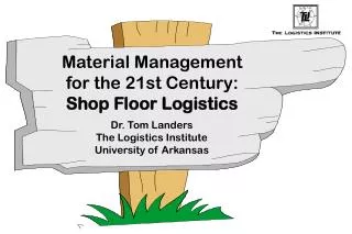 Material Management for the 21st Century: Shop Floor Logistics