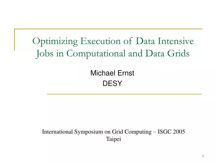 optimizing execution of data intensive jobs in computational and data grids