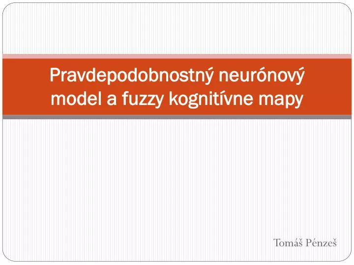 pravdepodobnostn neur nov model a fuzzy kognit vne mapy