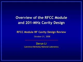 Overview of the RFCC Module and 201-MHz Cavity Design