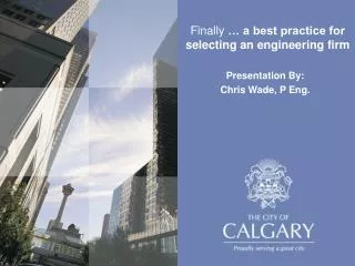 Presentation By: Chris Wade, P Eng.