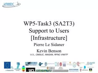WP5-Task3 (SA2T3) Support to Users [Infrastructure]