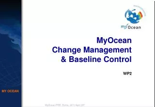 MyOcean Change Management &amp; Baseline Control